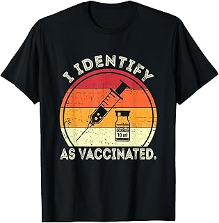 I Identify As Vaccinated Vintage Vaccine T-Shirt