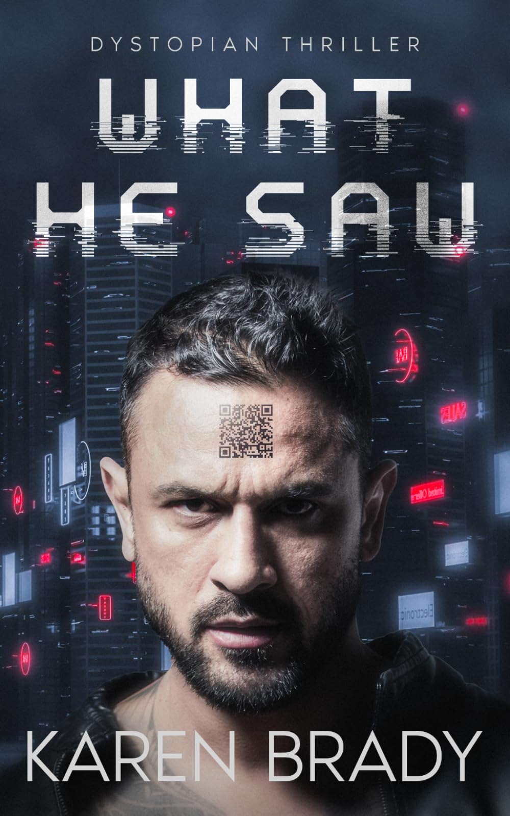 WHAT HE SAW: Dystopian Thriller