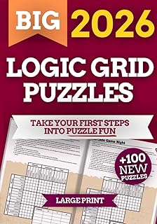 The Big Logic Grid Puzzle Book for Adults 2026. +100 Engaging Brain-Training Puzzles with Verified Solutions