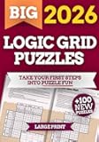 The Big Logic Grid Puzzle Book for Adults 2026. +100 Engaging Brain-Training Puzzles with Verified Solutions