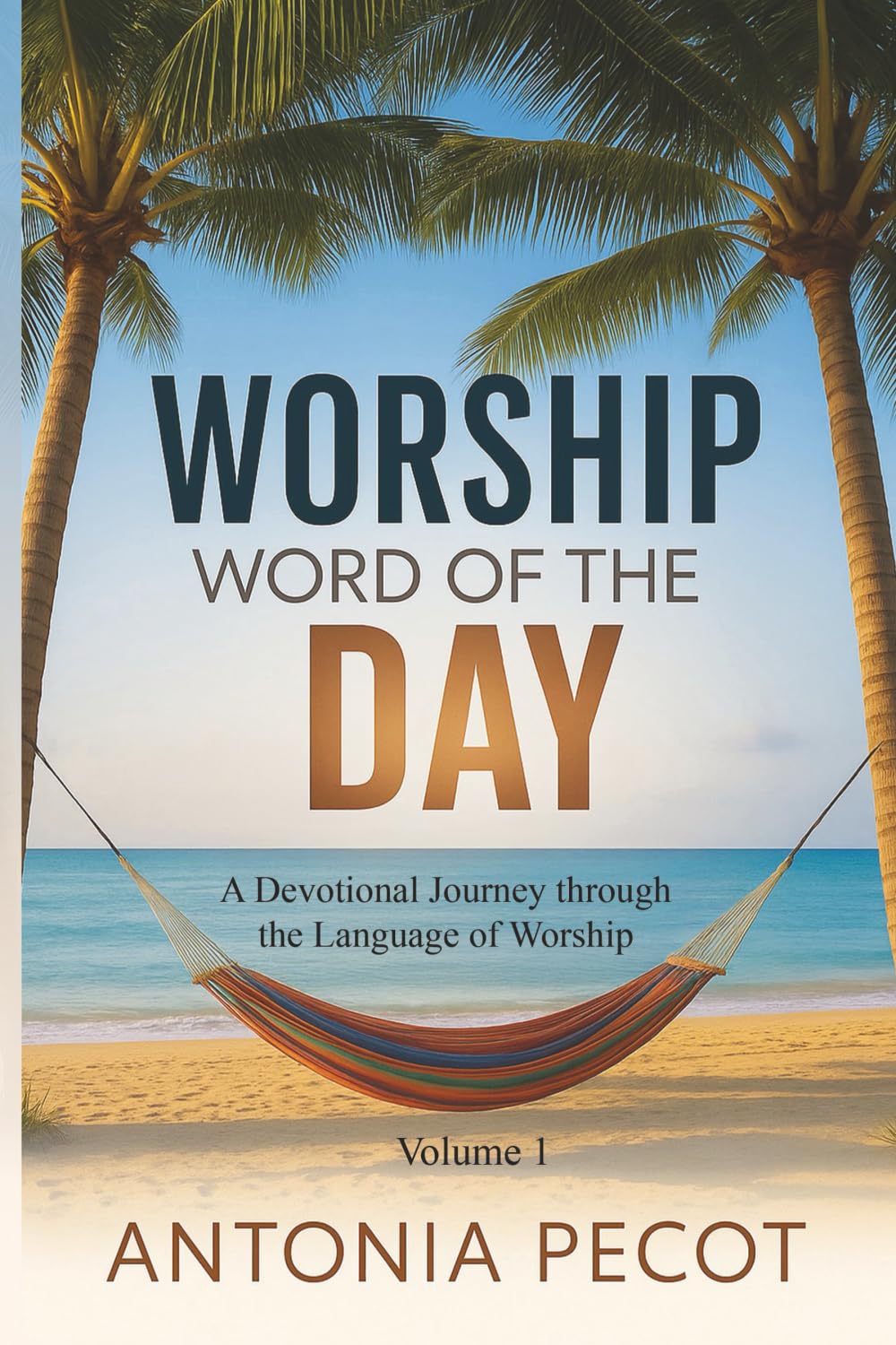 Worship Word of the Day: A Devotional Journey Through the Language of Worship