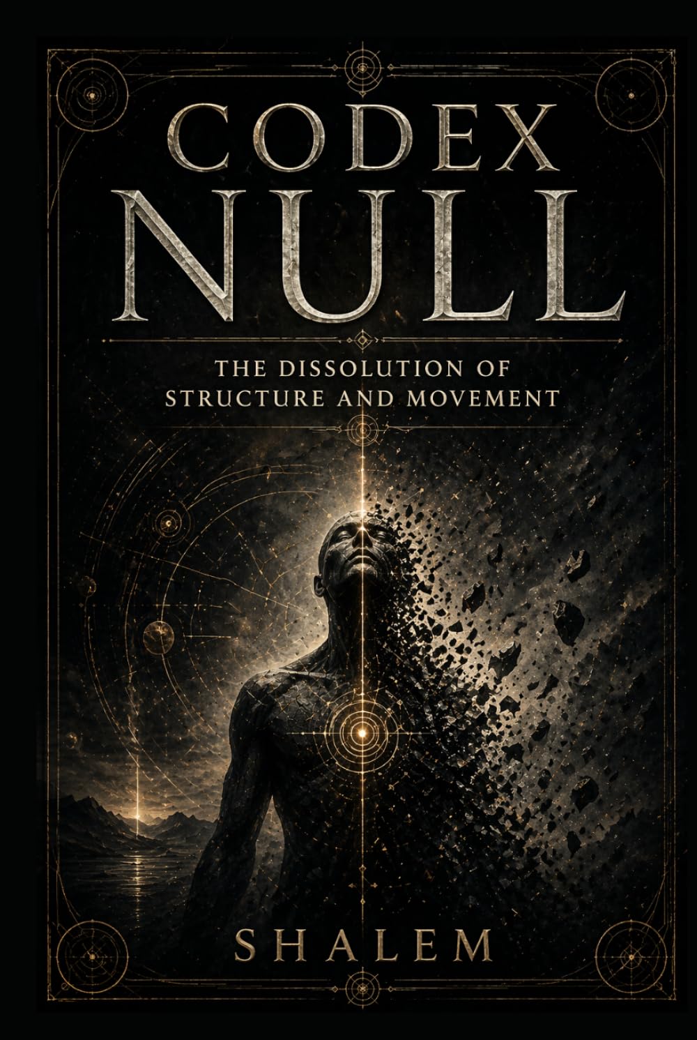 CODEX NULL: The Dissolution of Structure and Movement (CODEX SYSTEM 5)