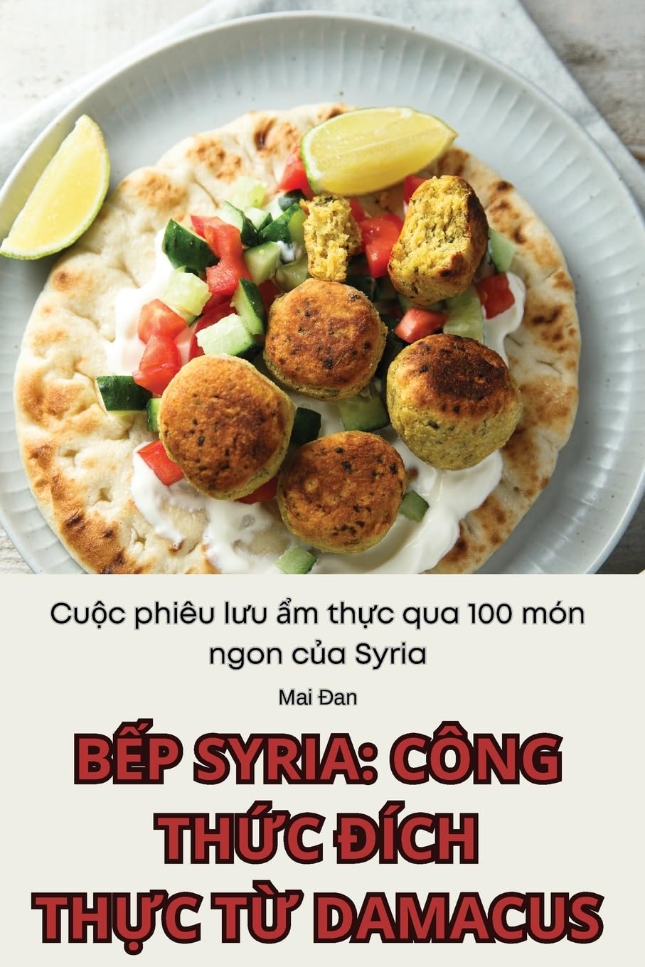 BẾP SYRIA: CÔNG THỨC ĐÍCH THỰC TỪ DAMACUS