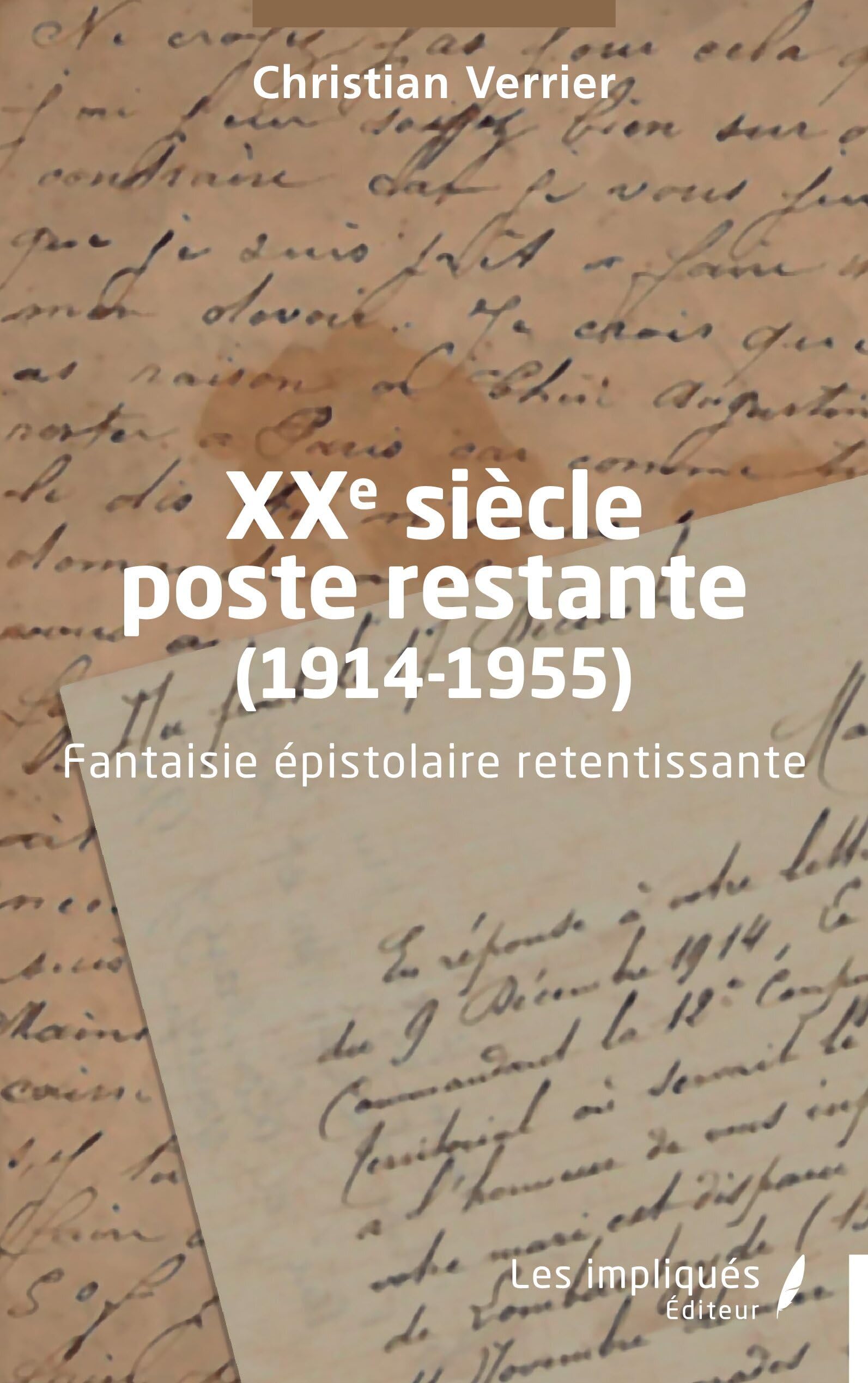 XXe siècle poste restante (1914-1955): Fantaisie épistolaire retentissante