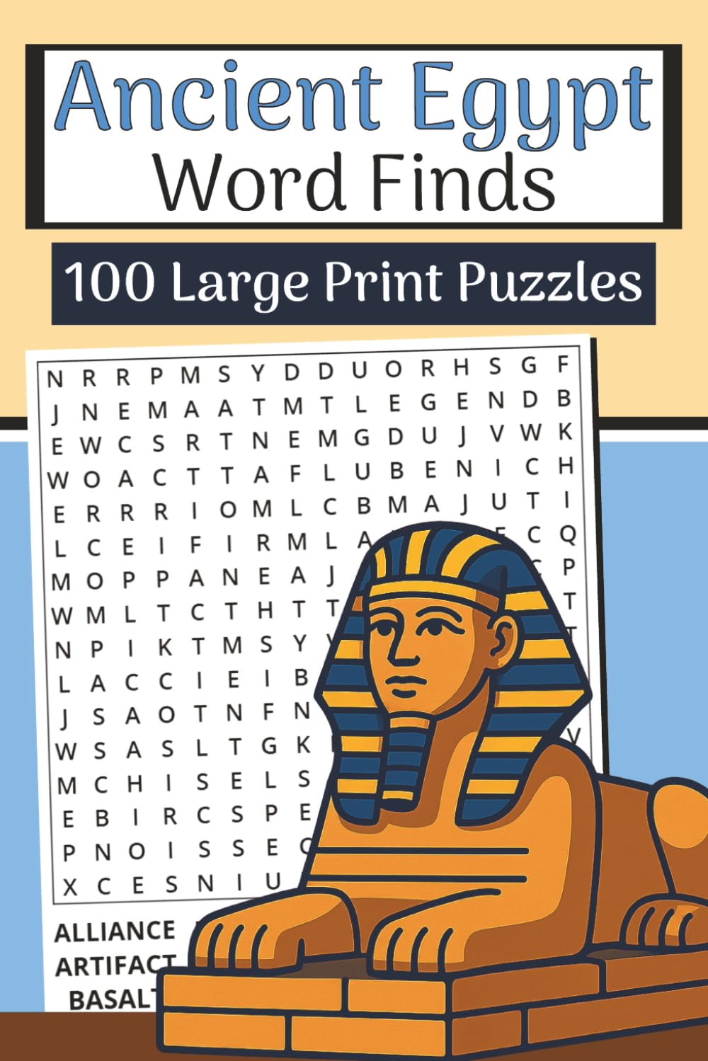 The Ancient Egypt Word Finds Book (Large Print, 6×9): 100 Pharaohs & Pyramids Word Searches | 3000 Words: Explore pharaohs, pyramids, gods & tombs through relaxing word search puzzles