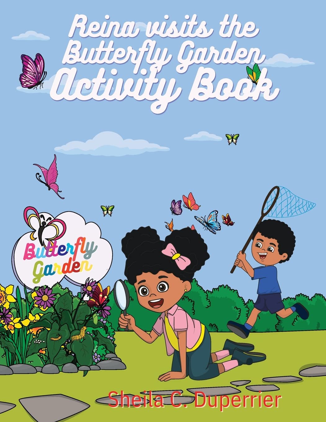 Reina Visits the Butterfly Garden - Activity Book: Learn all about butterflies in a fun way with this 5-in-1 workbook!