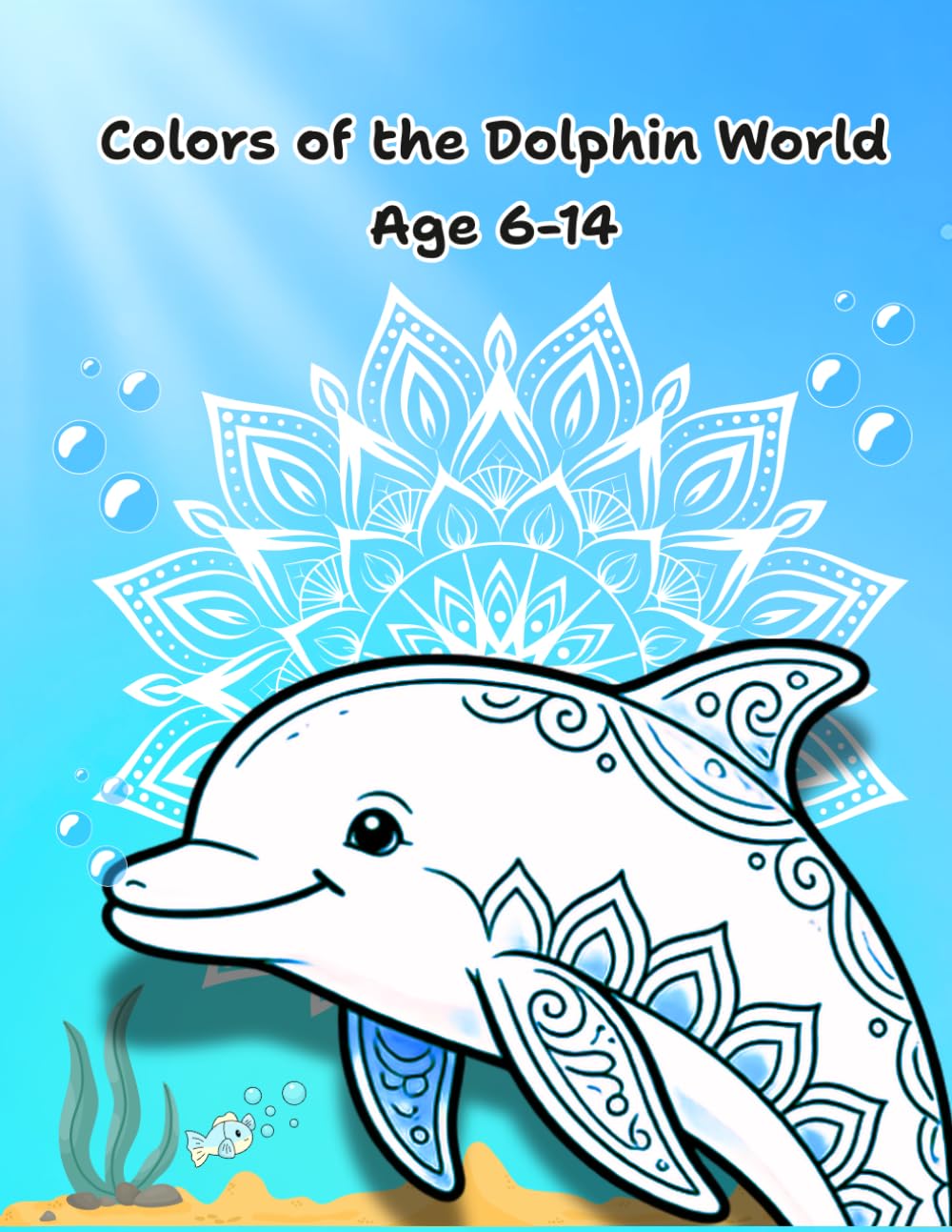 Colors of the Dolphin World: color book - animal - dolphin - mandala – children