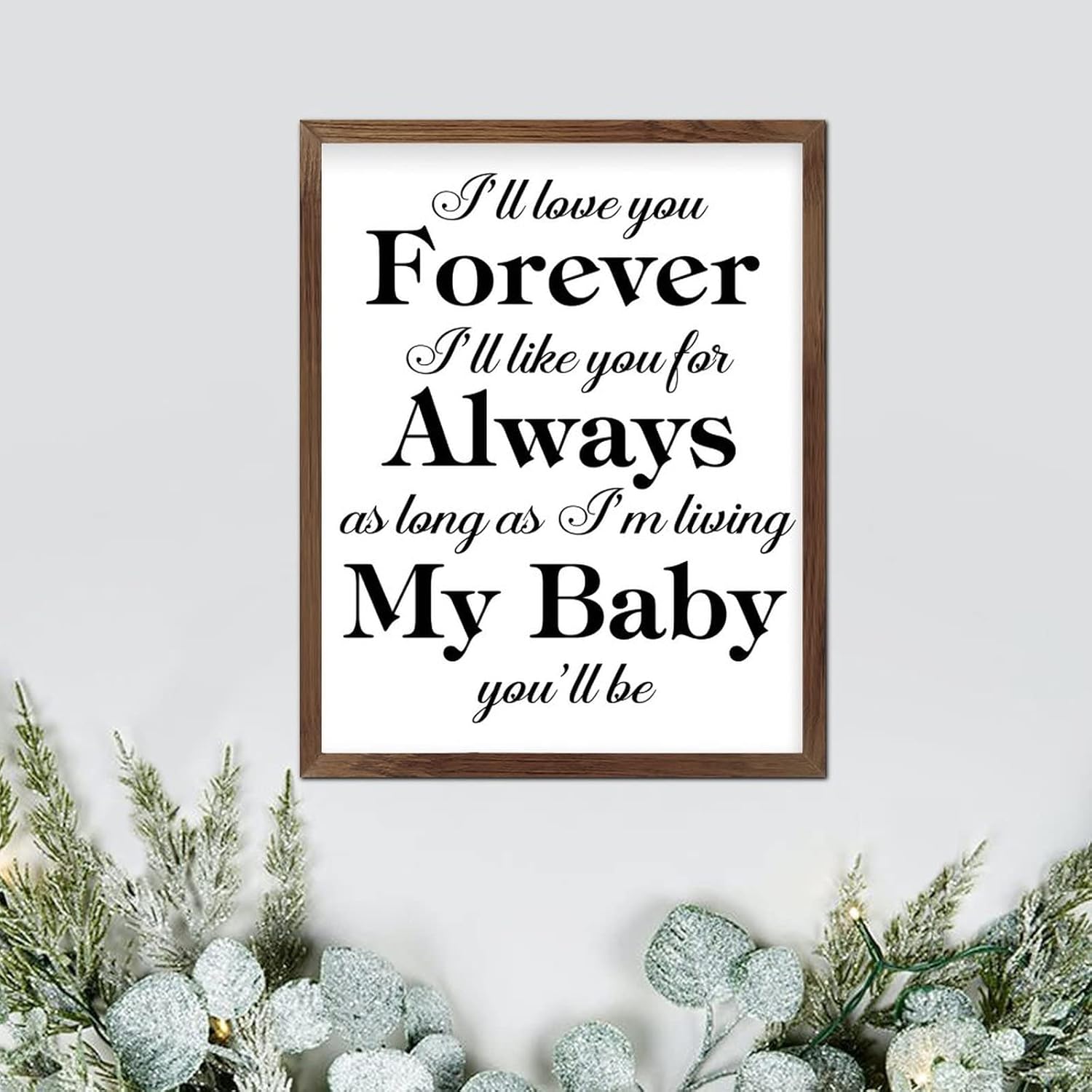 Christian Gift Motivational Quote Country Wood Frame Sign I'll Love You Forever I'll Like You for Always Wood Wall Frame Plaques Wood Framed Wall Hanging Sign Art Decor for Home 20x16in