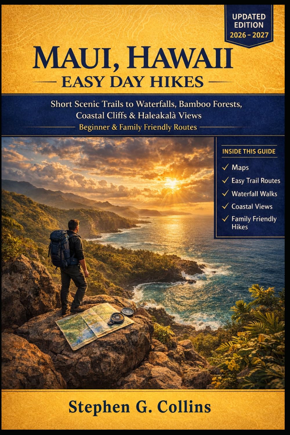 MAUI, HAWAII EASY DAY HIKES: Short Scenic Trails to Waterfalls, Bamboo Forests, Coastal Cliffs & Haleakalā Views Beginner & Family Friendly Routes