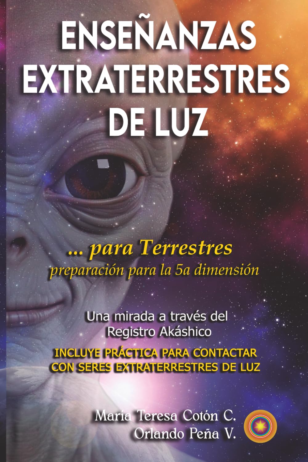 ENSEÑANZAS EXTRATERRESTRES DE LUZ: ... para Terrestres