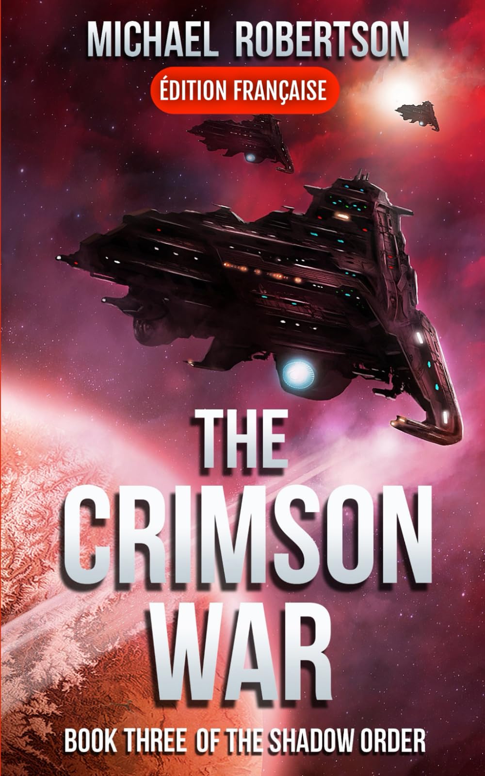 The Crimson War (FRANÇAIS) - Book Three of The Shadow Order (The Shadow Order (FRANÇAIS) - La série complète)