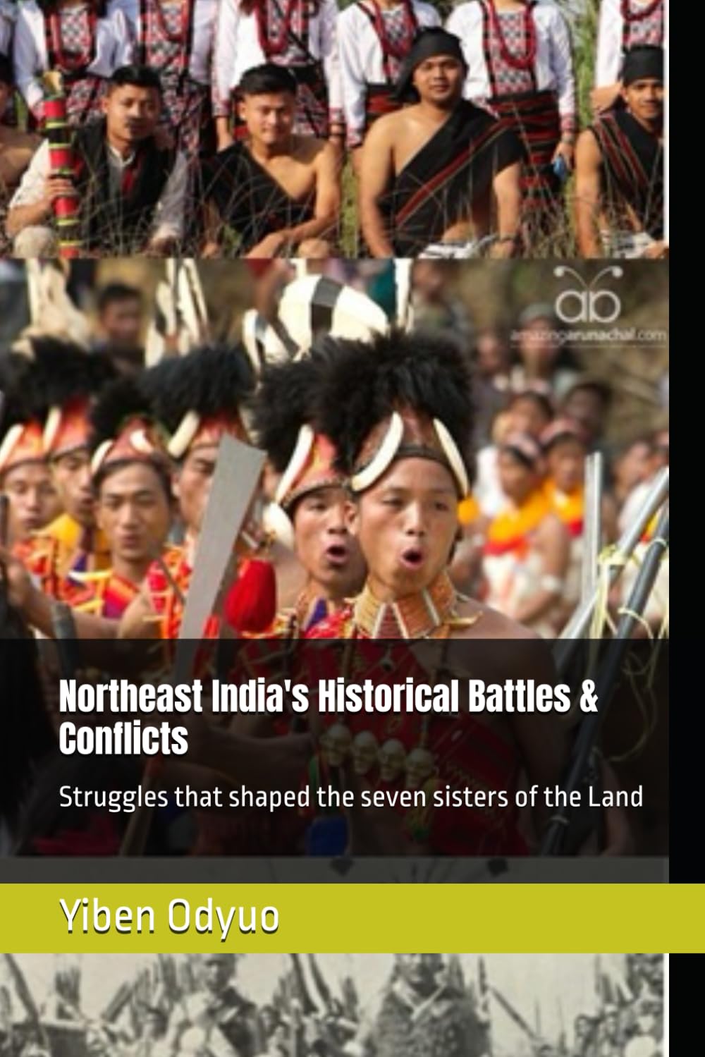 Northeast India's Historical Battles & Conflicts: Struggles that shaped the seven sisters of the Land