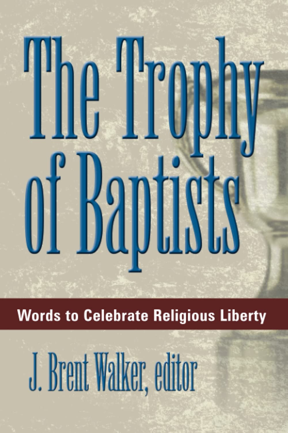 The Trophy of Baptists