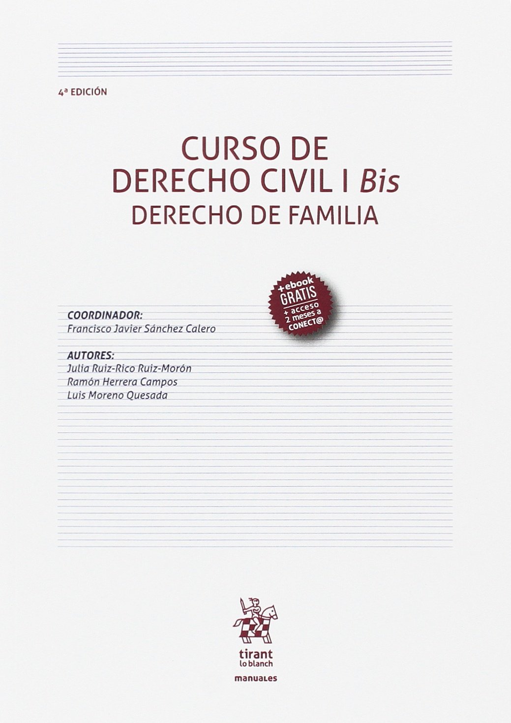 Curso de Derecho Civil I Bis Derecho de Familia 4ª Edición 2017 (Manuales de Derecho Civil y Mercantil)