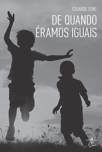 De quando éramos iguais