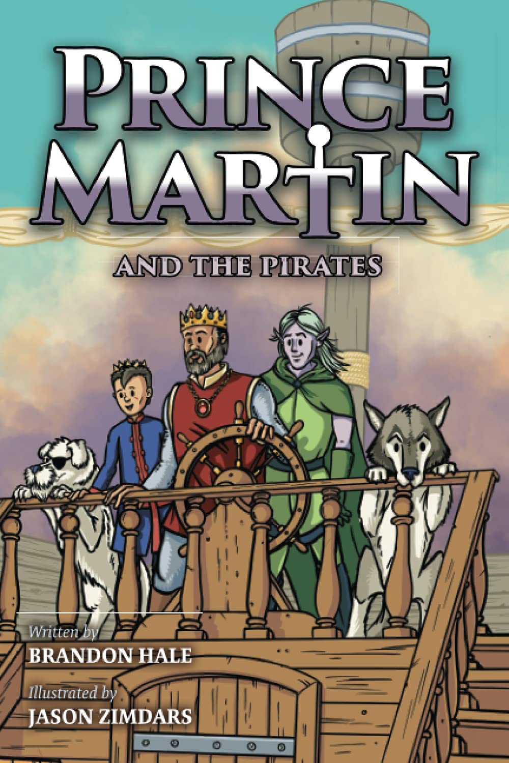 Prince Martin and the Pirates: Being a Swashbuckling Tale of a Brave Boy, Bloodthirsty Buccaneers, and the Solemn Mysteries of the Ancient Order of ... (Grayscale Art Edition) (Prince Martin Epic)