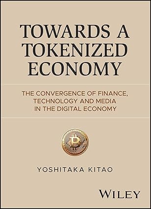 Towards a Tokenized Economy: The Convergence of Finance, Technology and Media in the Digital Economy-Wow! eBook