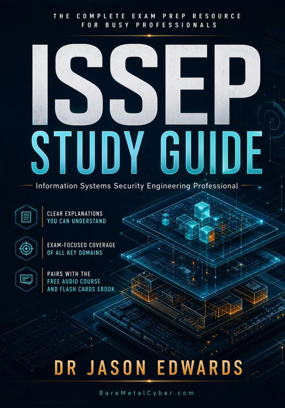 ISSEP For Busy People: The Busy Candidate’s Playbook for Passing the ISC2 ISSEP Exam (Bare Metal Cyber Study Guides)