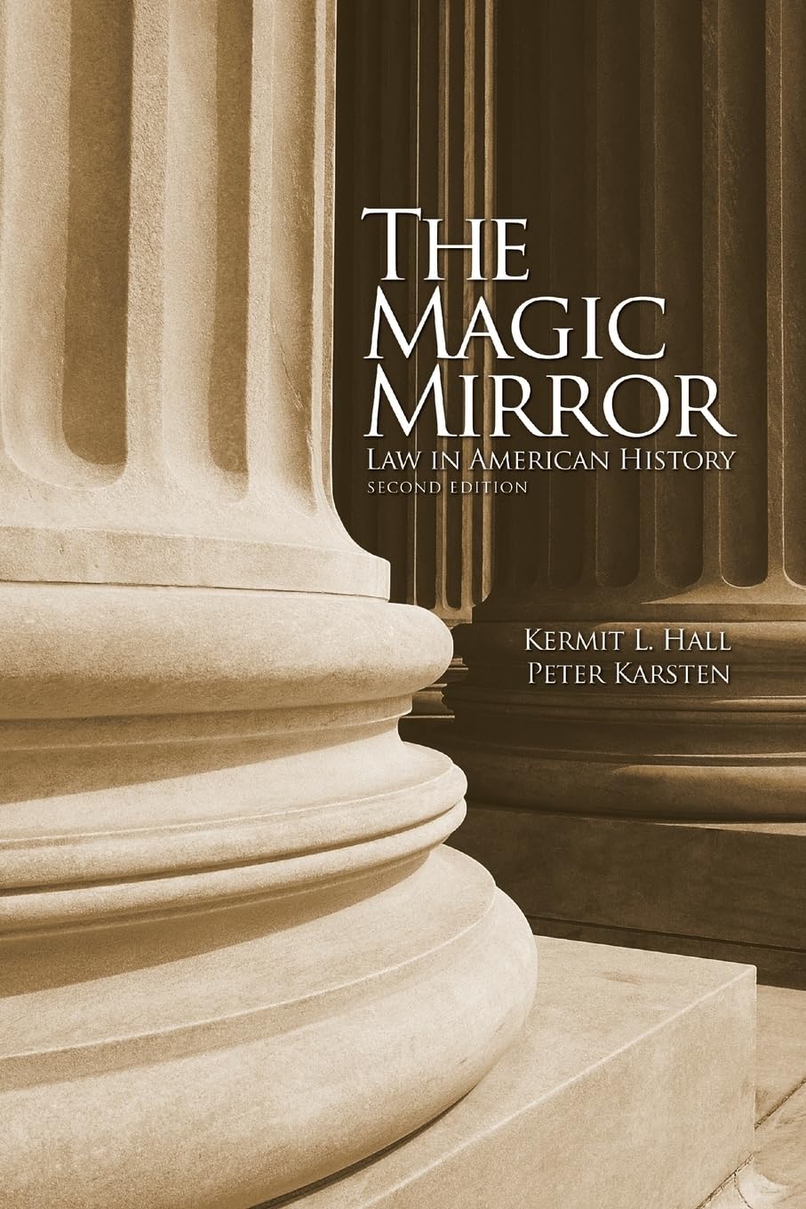 The Magic Mirror: Law in American History 2nd Edition
