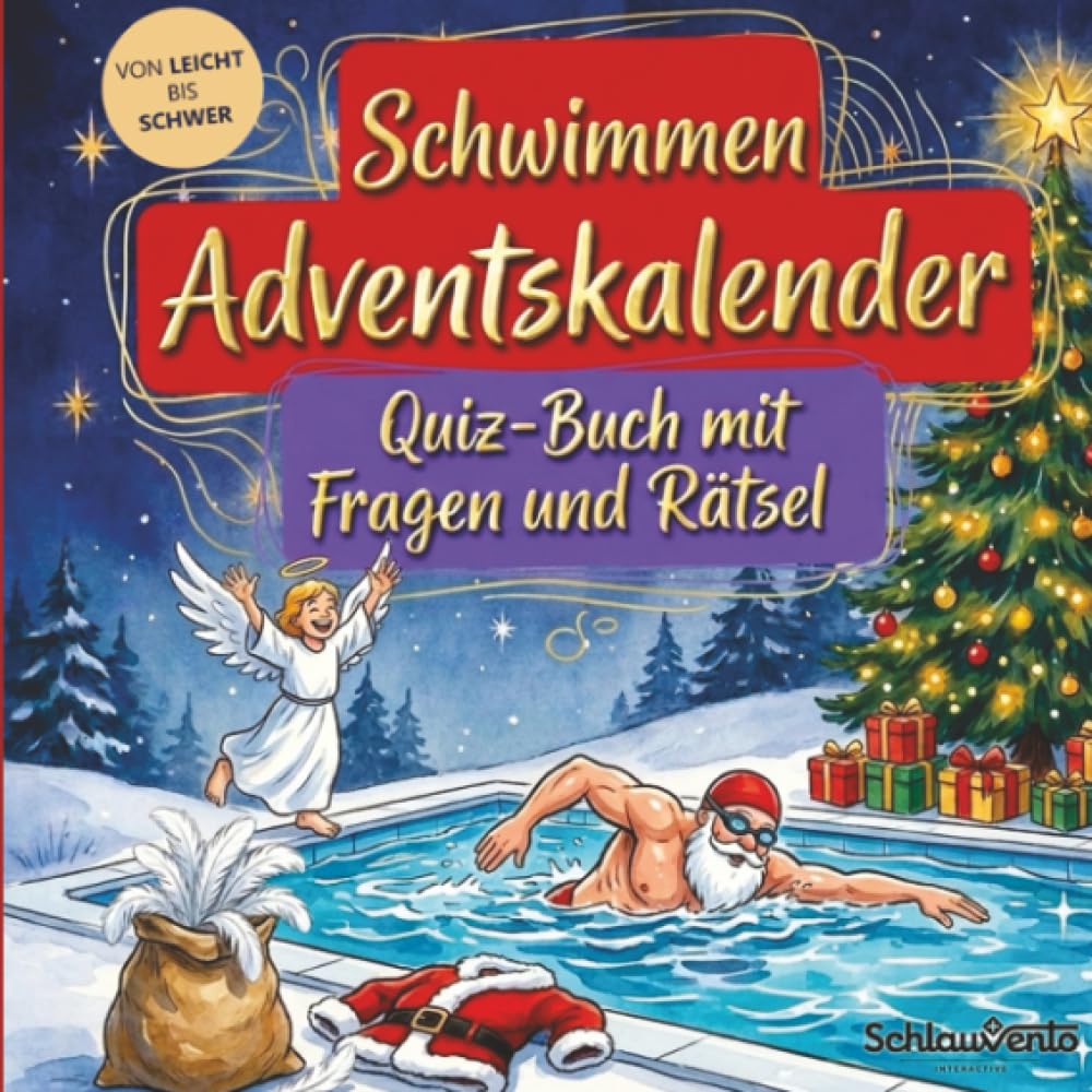 Schwimmen-Adventskalender: Quiz-Buch mit Fragen und Rätsel: Wissens-Adventskalender ohne Schokolade – 24 Rätsel für Schwimmer – Das perfekte Geschenk zur Weihnachtszeit