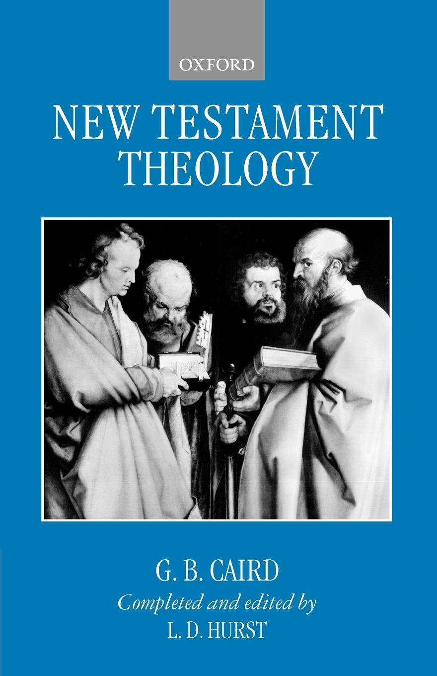 New Testament Theology (Clarendon Paperbacks)