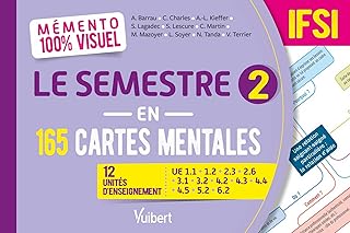 Mémento 100% visuel Le semestre 2 en 165 cartes mentales IFSI: 12 unités d'enseignement : UE 1.1, 1.2, 2.3, 2.6, 3.1, 3.2, 4.2, 4.3, 4.4, 4.5, 5.2, 6.2