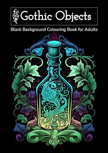 Gothic Objects Dark Academia Colouring Book for Adults, Black Background pages with Intricate mystical Illustrations, Perfect For Gel Pens and