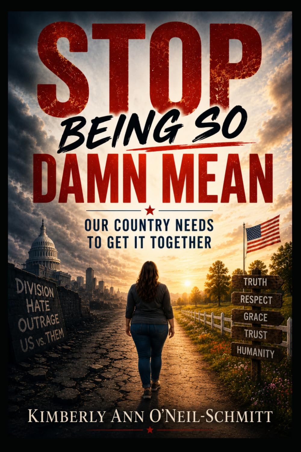 Stop Being So Damn Mean: Our Country Needs to Get It Together
