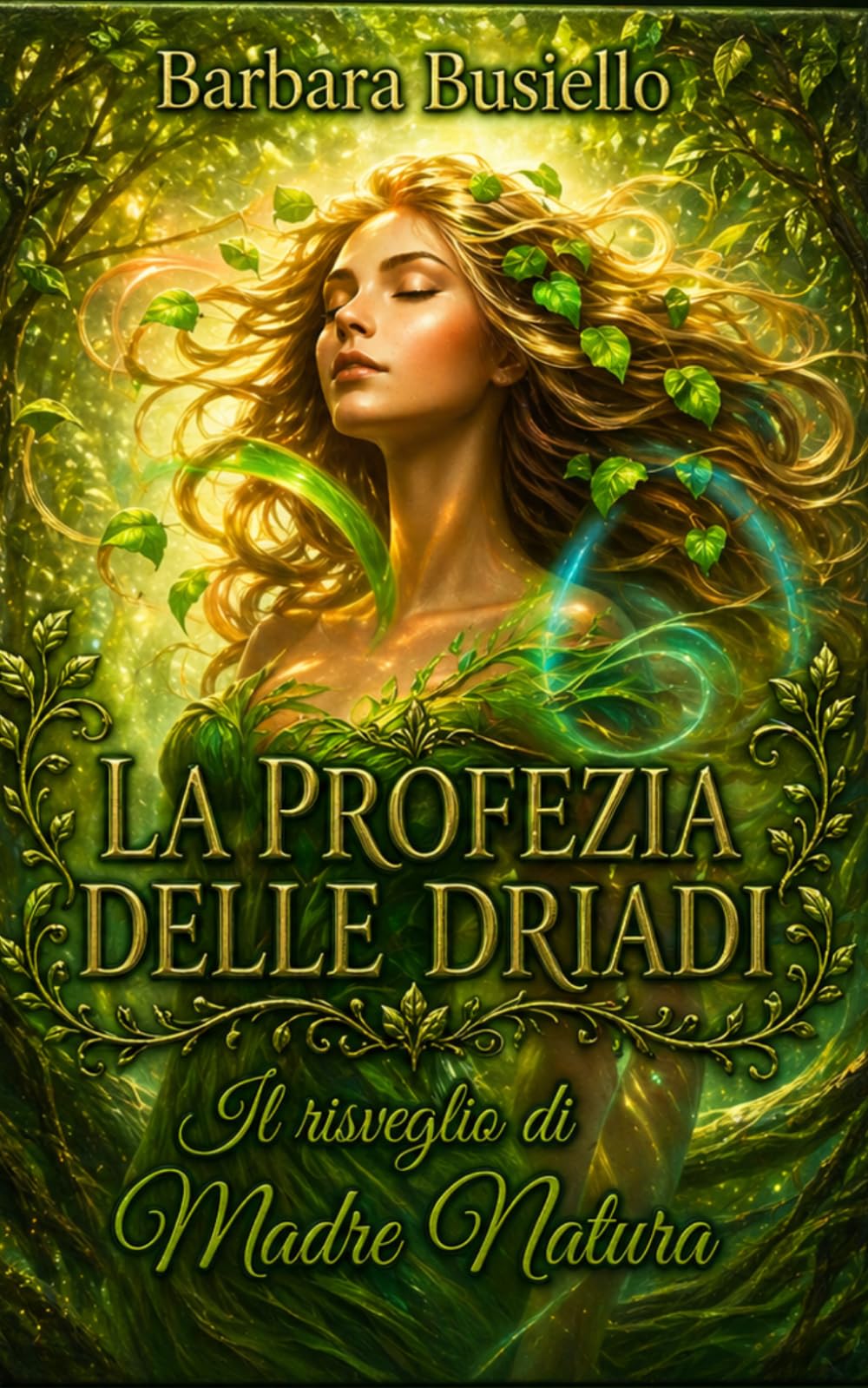 La profezia delle driadi: Il risveglio di Madre Natura