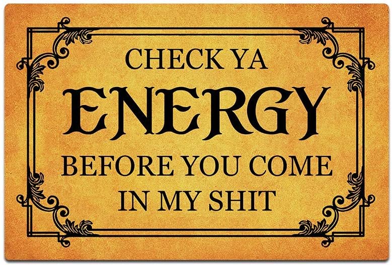 Funny Front Door Mat Check Your Energy Before You Come in My Shit Doormat Funny Doormat for Outdoor/Indoor Uses, Low-Profile Rug Mats for Entry 23.6"(W) X 15.7"(L)