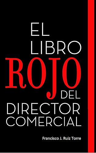 El Libro Rojo del Director Comercial (Ventas n 1) (Spanish Edition)