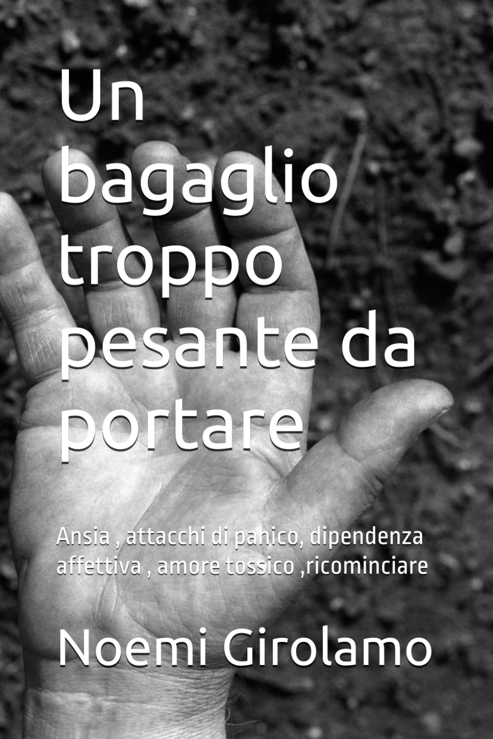 Un bagaglio troppo pesante da portare: Ansia , attacchi di panico, dipendenza affettiva , amore tossico ,ricominciare