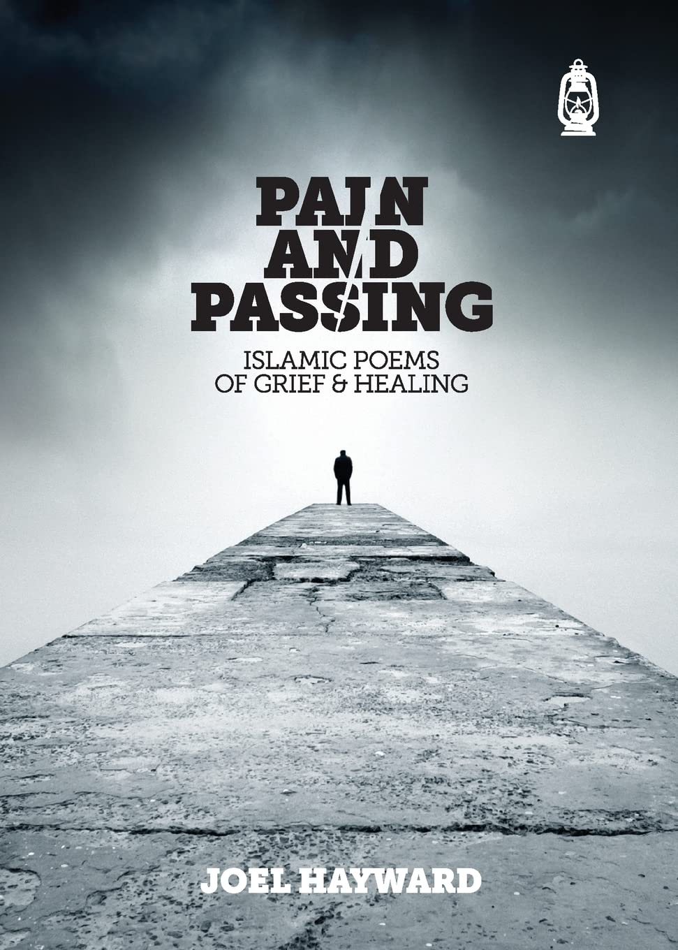 Pain and Passing: Islamic Poems of Grief & Healing