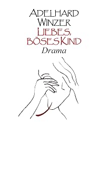 Liebes, boses Kind Drama German Edition
