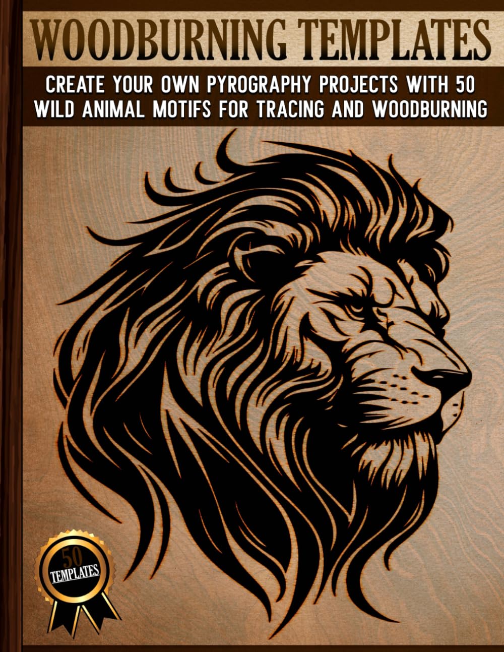 Woodburning Templates: Pyrography Patterns for Tracing and Wood Burning - Creative Wild Animal and Nature Motifs