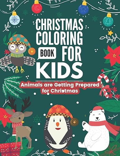 Christmas Coloring Book for Kids Animals are Getting Prepared for Christmas