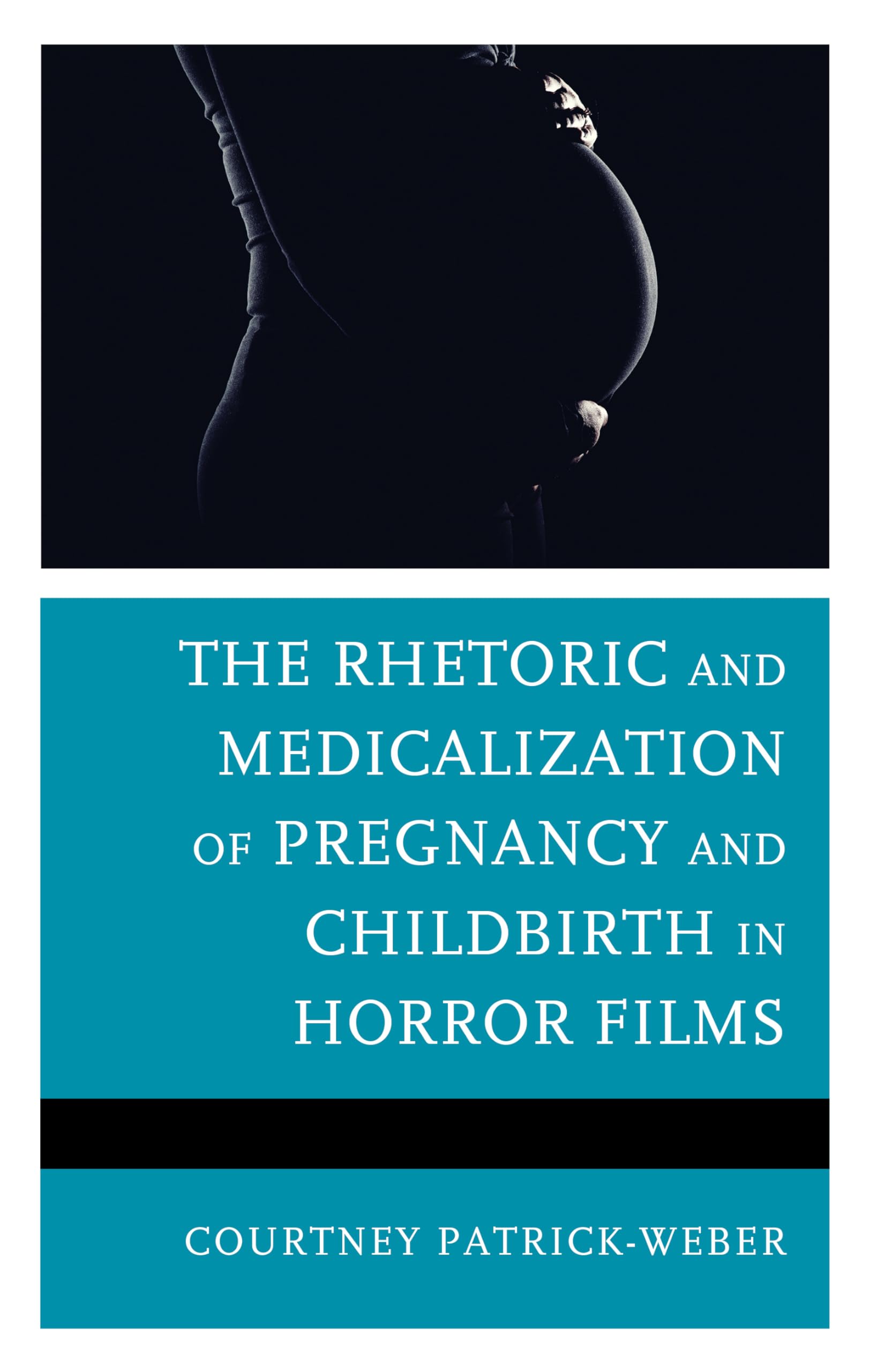 Horror Films, Pregnancy and Childbirth : Essai sur la rhétorique médicale du cinéma