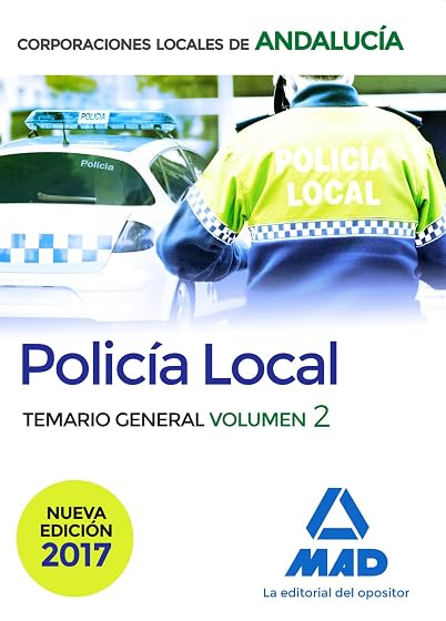 Oficial de la policía local de andaLucía. Temario general. Volumen 2