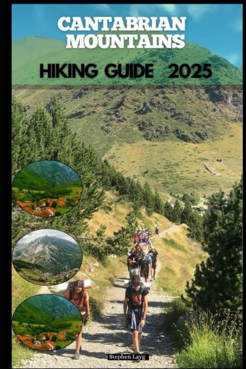 CANTABRIAN MOUNTAINS HIKING GUIDE 2025 (Destinations Tours Guide)
