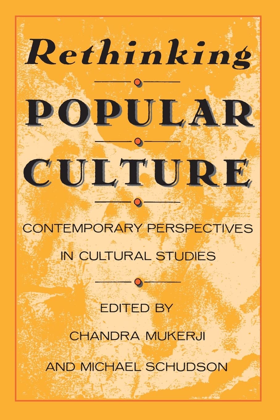 Rethinking Popular Culture: Contemporary Perspectives in Cultural Studies By Mu