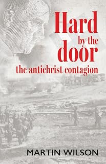 Hard by the door: the antichrist contagion