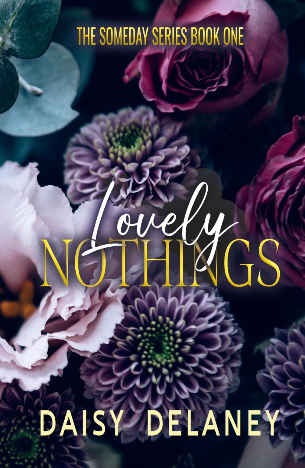 Lovely Nothings: A Small Town Forbidden Romance Series (The Someday Series)