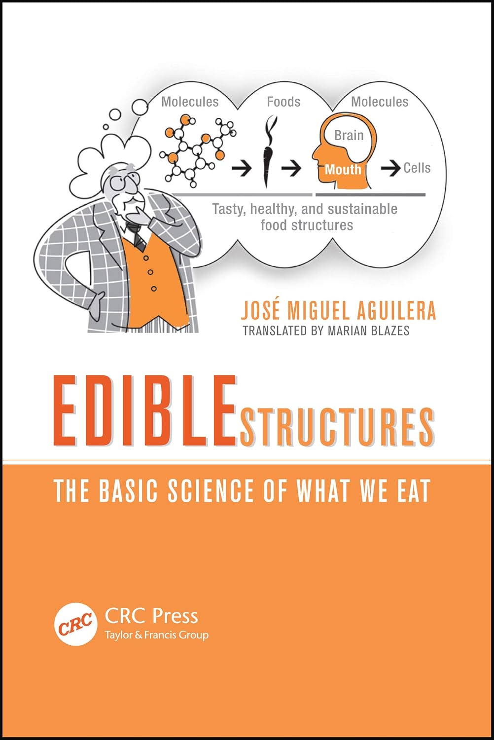 Edible Structures: The Basic Science of What We Eat