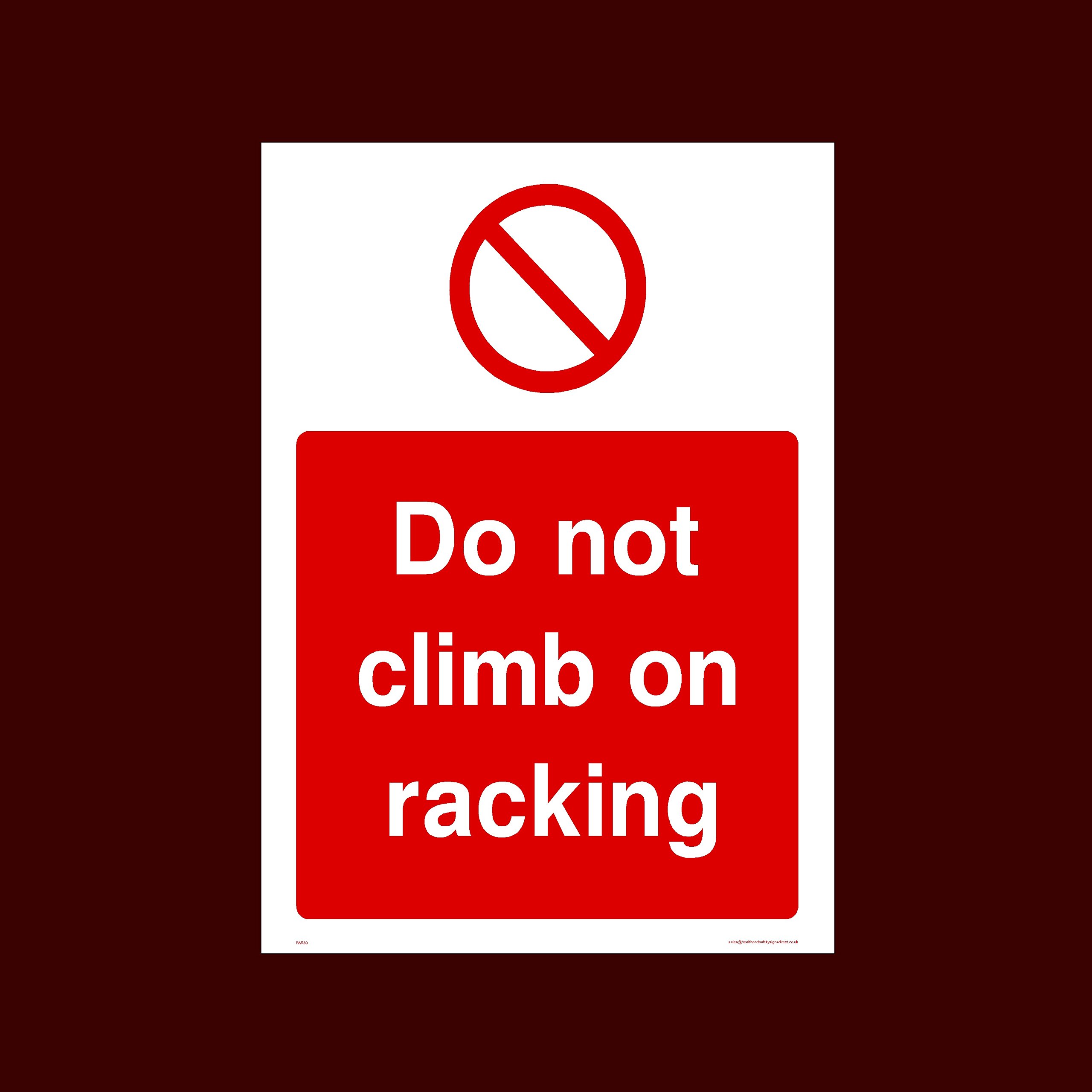 Ussp&S Do Not Climb On Racking Plastic Sign (Par30) - No Exit, Entry, Admittance, Parking, Climbing
