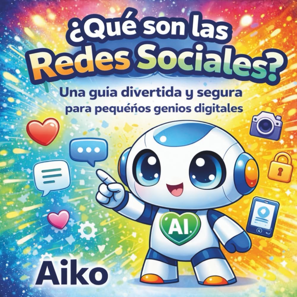 ¿Qué son las redes sociales?: Una guía divertida y segura para pequeños genios digitales.
