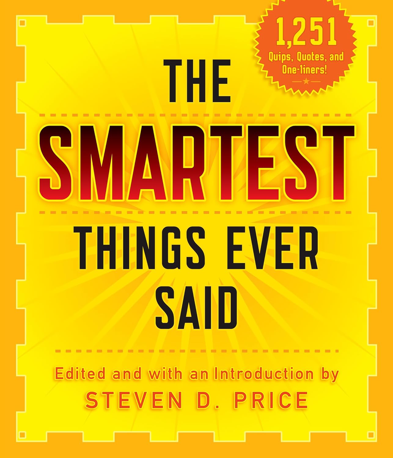 The Smartest Things Ever Said, New and Expanded Price, Steven D