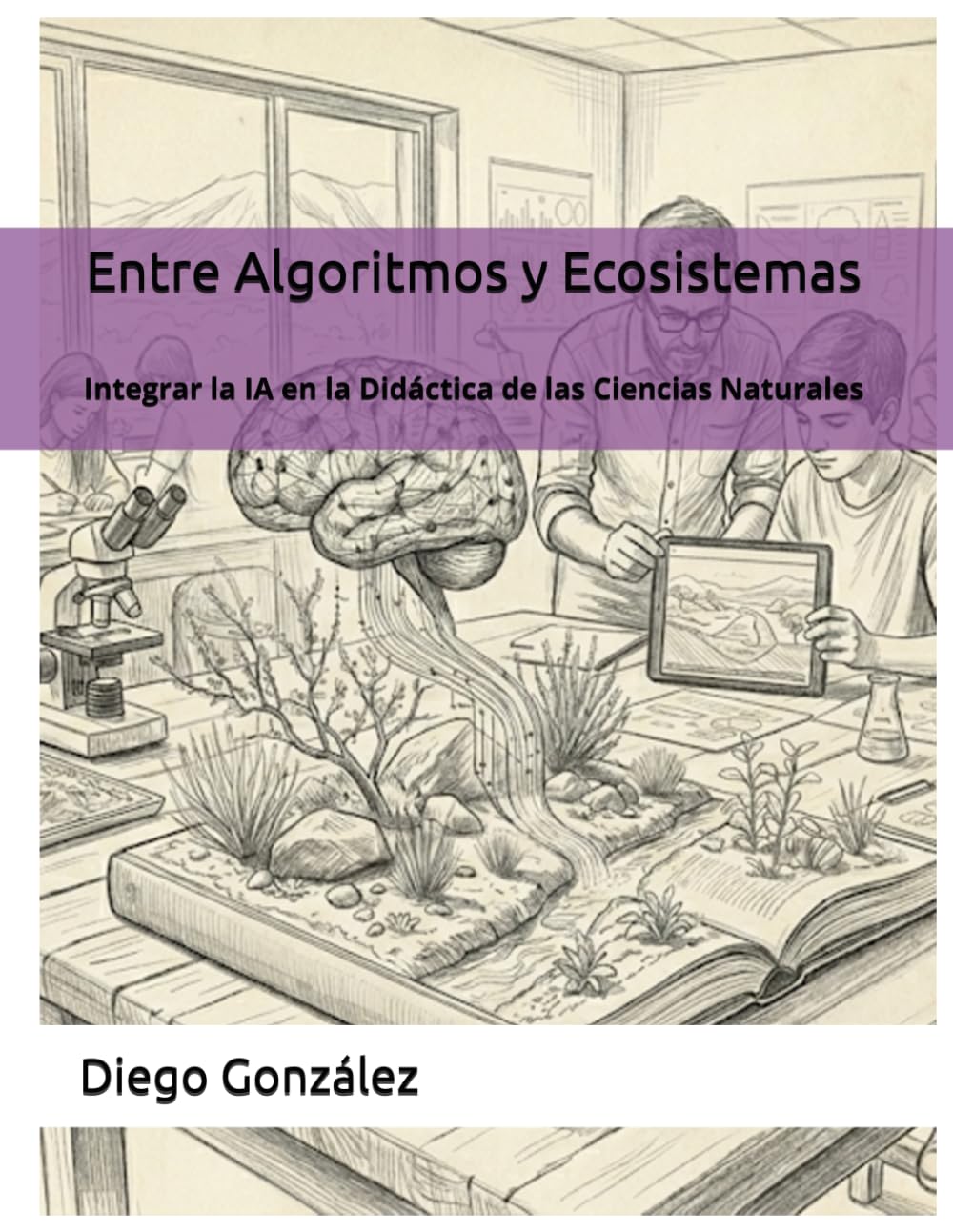 Entre Algoritmos y Ecosistemas: Integrar la IA en la Didáctica de las Ciencias Naturales