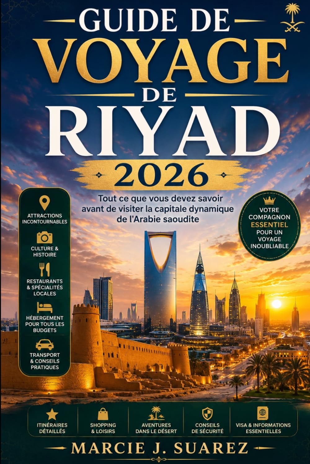 Guide de voyage de Riyad 2026: Tout ce que vous devez savoir avant de visiter la capitale dynamique de l'Arabie saoudite