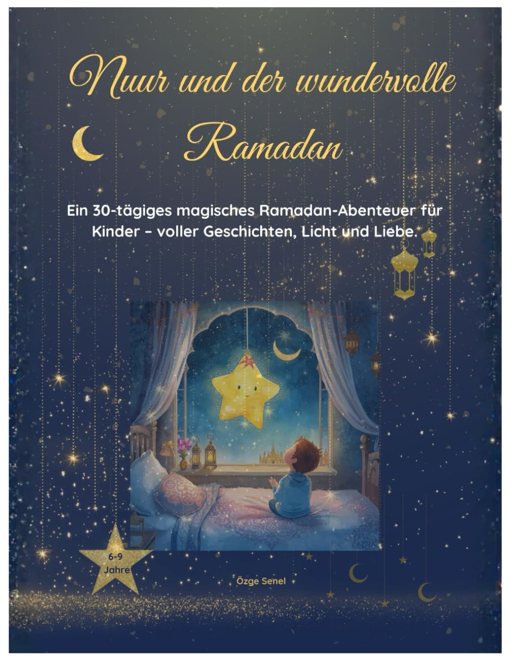 Nuur und der wundervolle Ramadan: Eine besondere 30-tägige Reise für Kinder von 6–9 Jahren – mit Geschichten, Dankbarkeit und Ausmalbildern
