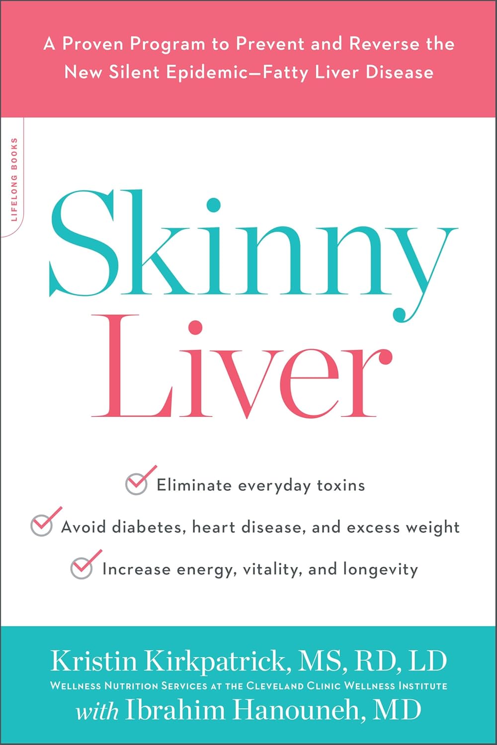 Product image of Skinny Liver: A Proven Program to Prevent and Reverse the New Silent Epidemic--Fatty Liver Disease